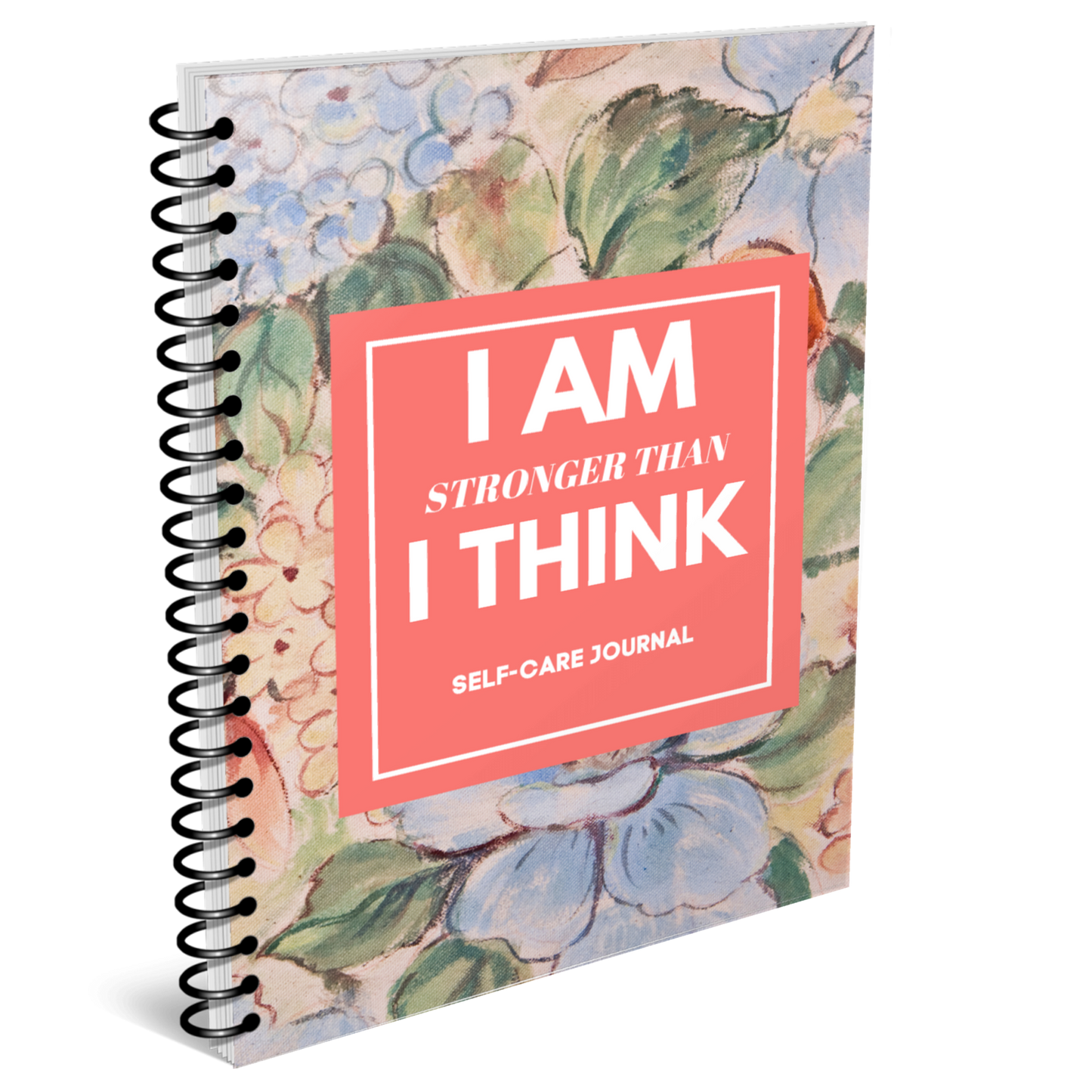 I AM Stronger Than I Think Self-Care Journal for KDP Amazon & The Book Patch