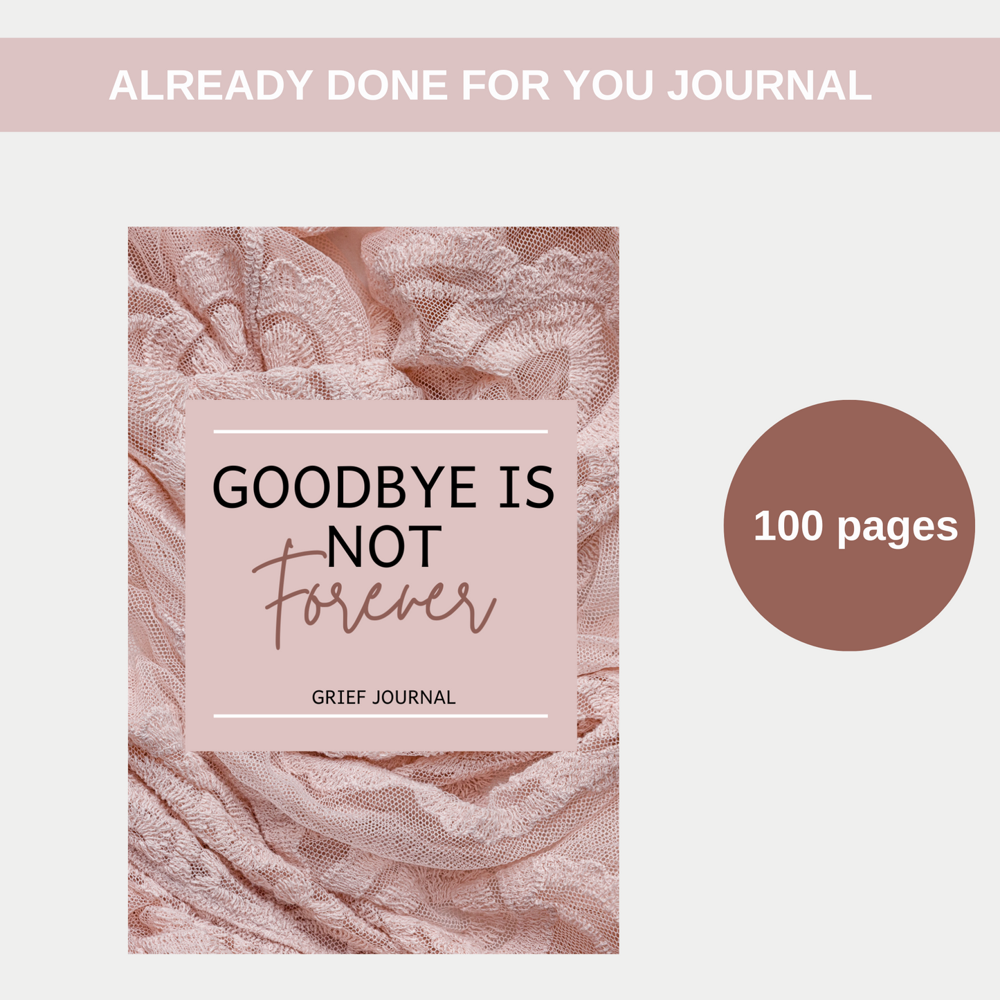 Goodbye Is Not Forever Grief Journal for KDP Amazon & The Book Patch