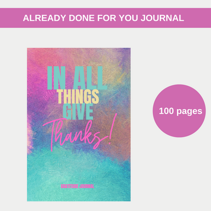 In All Things Give Thanks Gratitude Journal for KDP Amazon & The Book Patch