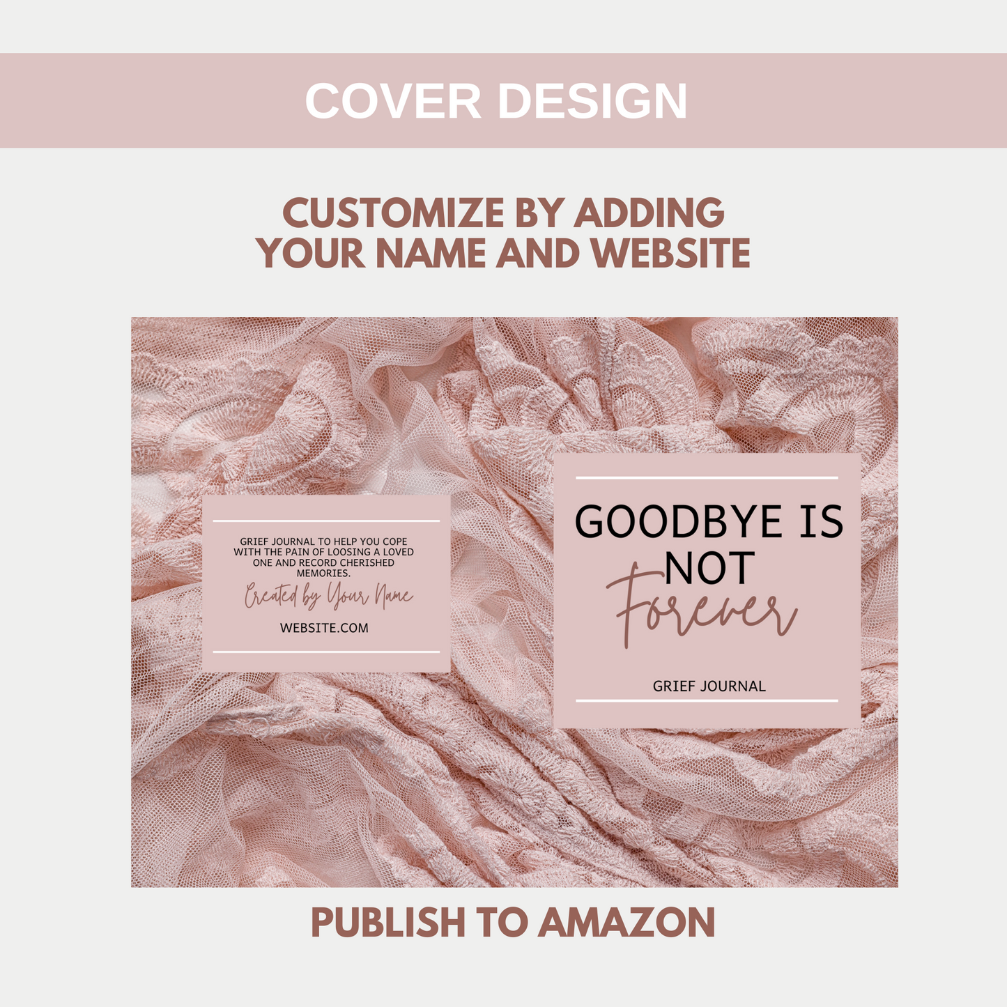 Goodbye Is Not Forever Grief Journal for KDP Amazon & The Book Patch