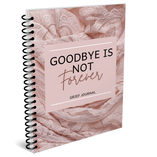 Goodbye Is Not Forever Grief Journal for KDP Amazon & The Book Patch