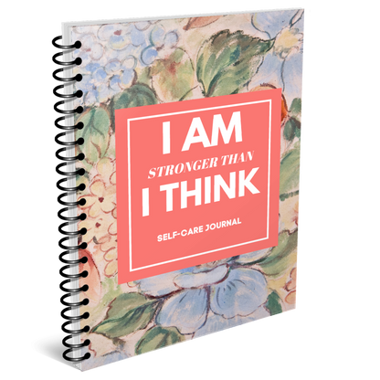 I AM Stronger Than I Think Self-Care Journal for KDP Amazon & The Book Patch