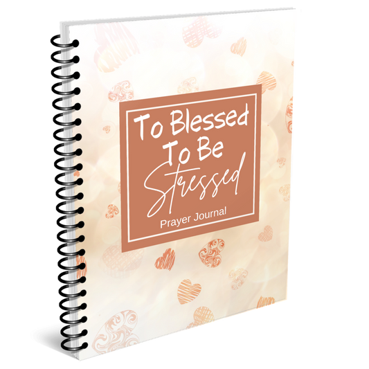 To Blessed To Be Stressed Prayer Journal for KDP Amazon & The Book Patch